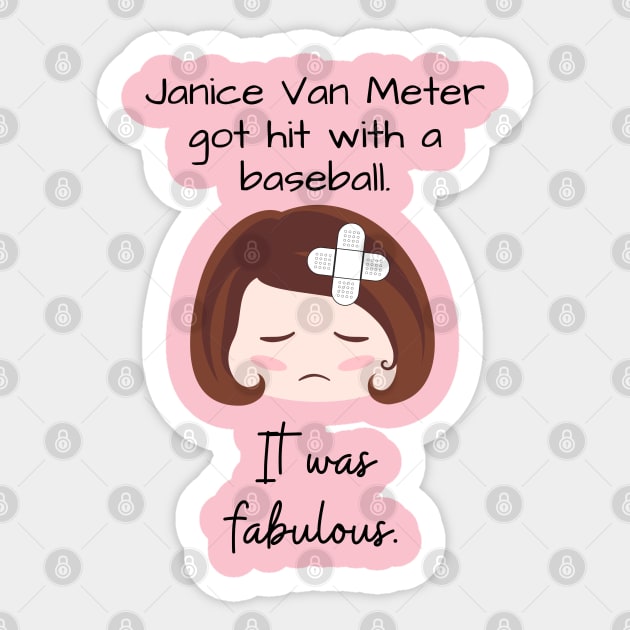 Steel Magnolias/Janice Van Meter Sticker by Said with wit